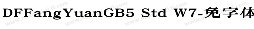 DFFangYuanGB5 Std W7字体转换